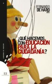 Produktbild: &iquest;Qu&eacute; hacemos con educaci&oacute;n para la ciudadan&iacute;a?