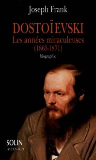 Produktbild: Dostoievski, les Annees Miraculeuses (1865-1871)