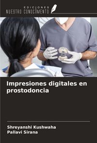 Produktbild: Impresiones digitales en prostodoncia