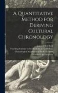 Produktbild: A Quantitative Method for Deriving Cultural Chronology