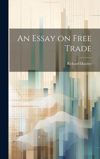 Produktbild: An Essay on Free Trade