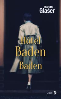 Bild vom Artikel Hôtel Baden-Baden vom Autor Brigitte Glaser