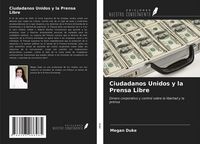 Produktbild: Ciudadanos Unidos y la Prensa Libre