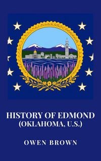 Produktbild: History of Edmond (Oklahoma, U.S.)