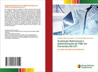 Produktbild: Avalia&ccedil;&atilde;o Nutricional e Administra&ccedil;&atilde;o de TNE em Pacientes De UTI