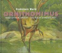 Produktbild: Ornithomimus: And Other Speedy "Ostrich Dinosaurs"