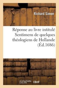 Produktbild: R&eacute;ponse au livre intitul&eacute; Sentimens de quelques th&eacute;ologiens de Hollande