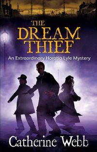 Produktbild: The Dream Thief: An Extraordinary Horatio Lyle Mystery