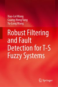 Produktbild: Robust Filtering and Fault Detection for T-S Fuzzy Systems