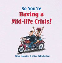 Produktbild: Haskins, M: So You're Having a Mid-life Crisis!