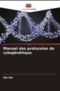 Produktbild: Manuel des protocoles de cytog&eacute;n&eacute;tique