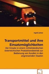 Produktbild: Lehner, I: Transportmittel und ihre Einsatzm&ouml;glichkeiten
