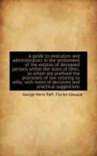 Produktbild: A Guide to Executors and Administrators in the Settlement of the Estates of Deceased Persons Within