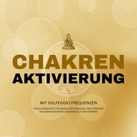 Produktbild: Lichtvolle Chakren-Aktivierung mit Solfeggio Frequenzen