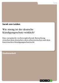 Produktbild: Wie streng ist der deutsche K&uuml;ndigungsschutz wirklich?