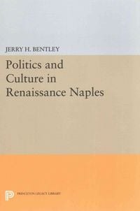 Produktbild: Politics and Culture in Renaissance Naples