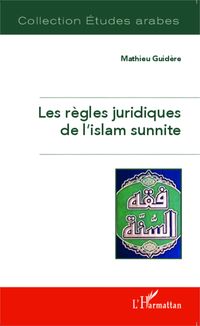 Bild vom Artikel Les règles juridiques de l'islam sunnite vom Autor Mathieu Guidere