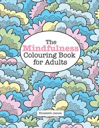 Bild vom Artikel The MINDFULNESS Colouring Book for Adults vom Autor Elizabeth James