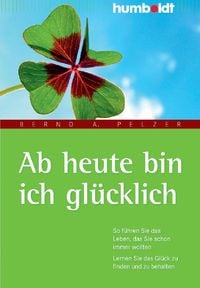 Produktbild: Ab heute bin ich gl&uuml;cklich