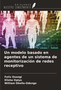 Produktbild: Un modelo basado en agentes de un sistema de monitorizaci&oacute;n de redes receptivo