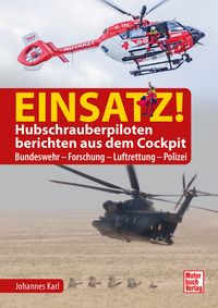 Produktbild: Einsatz! Hubschrauberpiloten berichten aus dem Cockpit