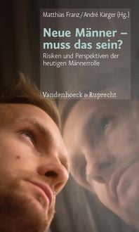 Produktbild: Neue M&auml;nner - muss das sein?
