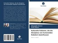 Produktbild: Kulturelle Faktoren, die die Akzeptanz von humanoiden Robotern beeinflussen