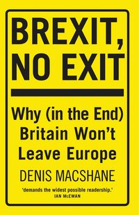 Produktbild: Macshane, D: Brexit, No Exit