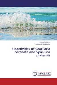 Produktbild: Bioactivities of Gracilaria corticata and Spirulina platensis