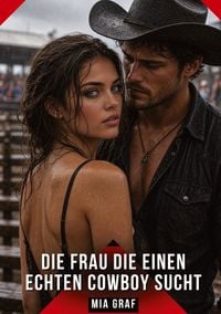 Produktbild: Die Frau die einen echten Cowboy sucht