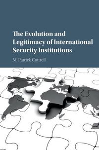 Produktbild: Evolution and Legitimacy of International Security Institutions