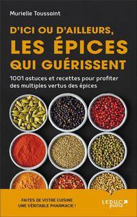Produktbild: D'ici ou d'ailleurs, les &eacute;pices qui gu&eacute;rissent