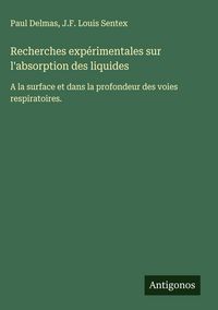Produktbild: Recherches exp&eacute;rimentales sur l'absorption des liquides