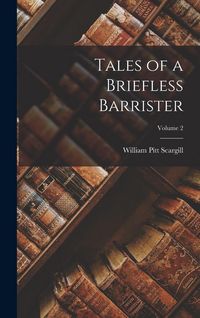 Produktbild: Tales of a Briefless Barrister; Volume 2