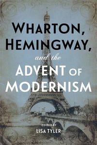 Produktbild: Wharton, Hemingway, and the Advent of Modernism