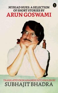 Produktbild: Myriad Hues: A Selection Of Short Stories By Arun Goswami