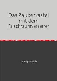 Produktbild: Das Zauberkastel mit dem Falschraumverzerrer