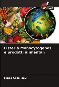 Produktbild: Listeria Monocytogenes e prodotti alimentari
