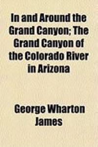 Produktbild: In and Around the Grand Canyon; The Grand Canyon of the Colorado River in Arizona