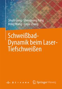 Bild vom Artikel Schweißbad-Dynamik beim Laser-Tiefschweißen vom Autor Shuili Gong