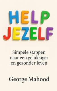 Produktbild: Help Jezelf: Simpele stappen naar een gelukkiger en gezonder leven