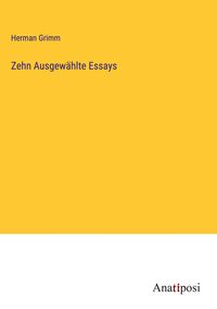 Produktbild: Zehn Ausgew&auml;hlte Essays