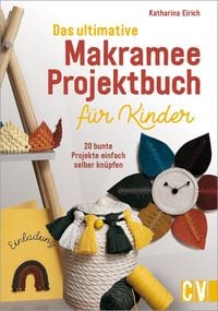 Produktbild: Das ultimative Makramee-Projektbuch f&uuml;r Kinder