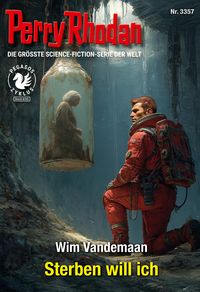Produktbild: Perry Rhodan 3357: Sterben will ich