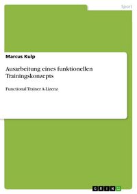Produktbild: Ausarbeitung eines funktionellen Trainingskonzepts