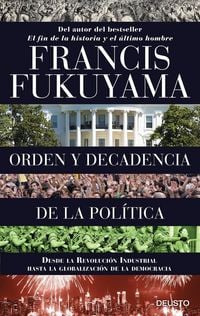 Produktbild: Orden y decadencia de la pol&iacute;tica : desde la Revoluci&oacute;n Industrial a la globalizaci&oacute;n de la democracia
