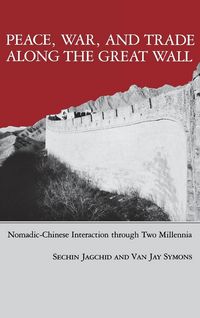 Produktbild: Peace, War, and Trade Along the Great Wall