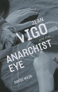 Produktbild: Jean Vigo & The Anarchist Eye