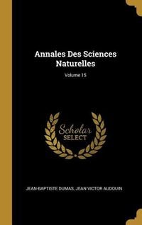 Produktbild: Annales Des Sciences Naturelles; Volume 15