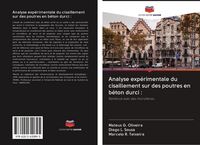 Produktbild: Analyse exp&eacute;rimentale du cisaillement sur des poutres en b&eacute;ton durci :